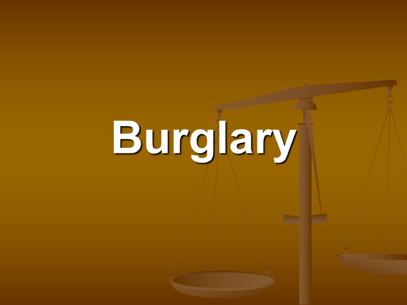Burglary